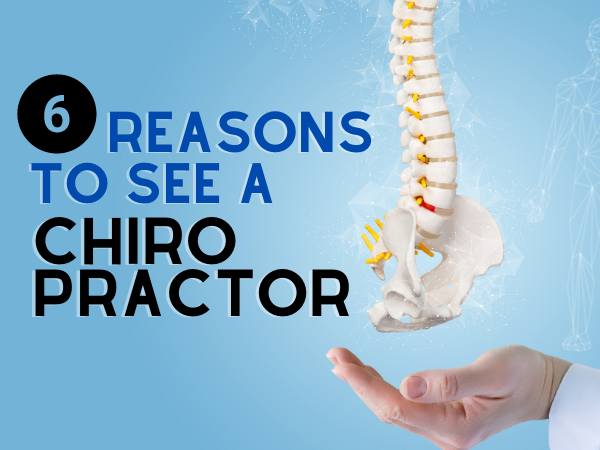 Reasons to See a Chiropractor