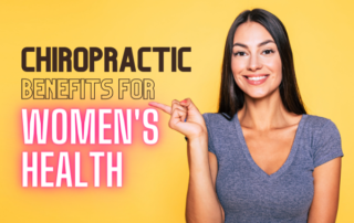 Chiropractic Benefits for Women’s Health